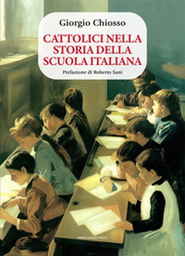 Cattolici nella storia della scuola italiana - Librerie.coop Cattolici nella storia della scuola italiana - Librerie.coop