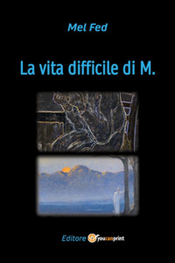 La vita difficile di M. - Librerie.coop