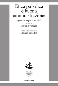 Etica pubblica e buona amministrazione. Quale ruolo per i controlli? - Librerie.coop
