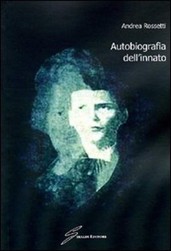 Autobiografia dell'innato - Librerie.coop Autobiografia dell'innato - Librerie.coop