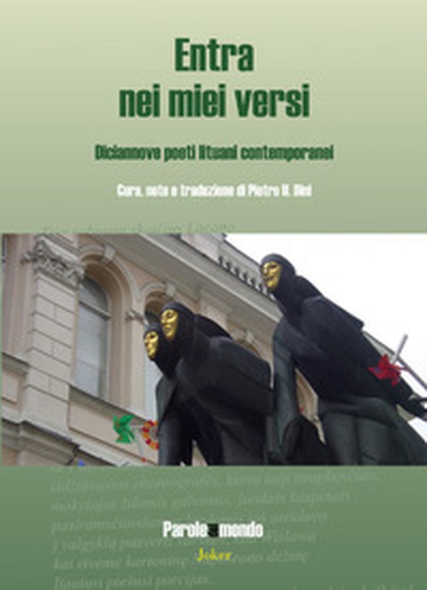 Entra nei miei versi. Diciannove poeti lituani contemporanei. Ediz. italiana e lituana - Librerie.coop Entra nei miei versi. Diciannove poeti lituani contemporanei. Ediz. italiana e lituana - Librerie.coop
