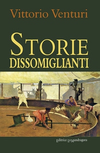 Storie dissomiglianti - Librerie.coop Storie dissomiglianti - Librerie.coop