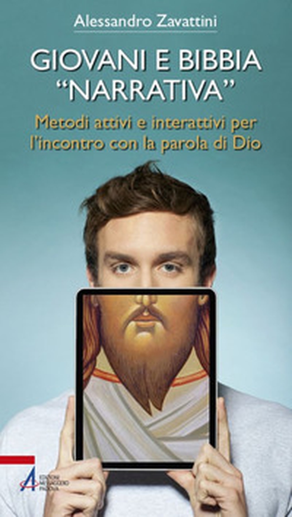 Giovani e Bibbia «narrativa». Metodi attivi e interattivi per l'incontro con la parola di Dio - Librerie.coop Giovani e Bibbia «narrativa». Metodi attivi e interattivi per l'incontro con la parola di Dio - Librerie.coop