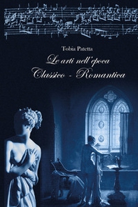 Le arti nell'epoca classico-romantica. Pittura, scultura, architettura e musica 1770-1815 - Librerie.coop Le arti nell'epoca classico-romantica. Pittura, scultura, architettura e musica 1770-1815 - Librerie.coop