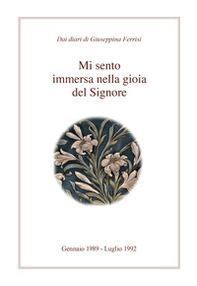 Mi sento immersa nella gioia del Signore - Librerie.coop