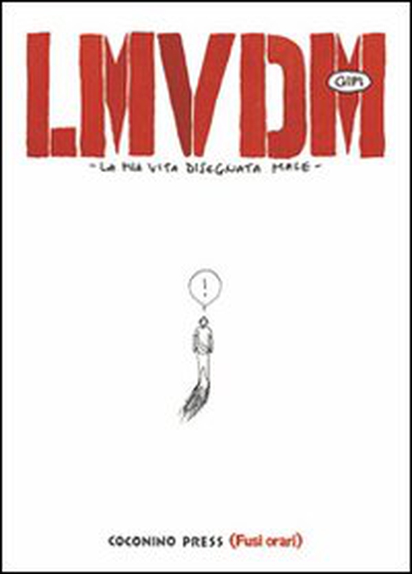 LMVDM. La mia vita disegnata male - Librerie.coop LMVDM. La mia vita disegnata male - Librerie.coop