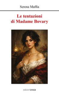 Le tentazioni di Madame Bovary - Librerie.coop
