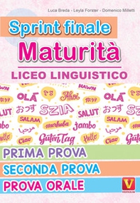 Sprint finale maturità. Liceo linguistico. Prima prova, seconda prova, prova orale - Librerie.coop