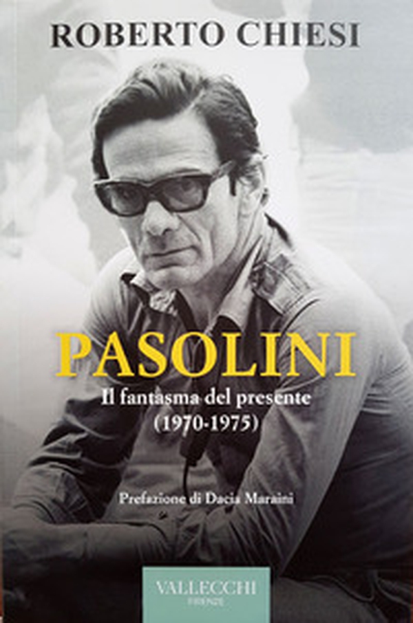 Pasolini. Il fantasma del presente (1970-1975) - Librerie.coop Pasolini. Il fantasma del presente (1970-1975) - Librerie.coop