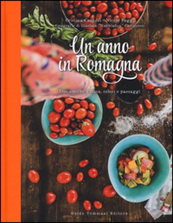 Un anno in Romagna. Due amiche, cucina, colori e paesaggi - Librerie.coop Un anno in Romagna. Due amiche, cucina, colori e paesaggi - Librerie.coop