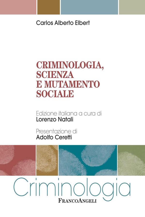 Criminologia, scienza e mutamento sociale - Librerie.coop Criminologia, scienza e mutamento sociale - Librerie.coop