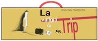 La valigia di mister Trip - Librerie.coop La valigia di mister Trip - Librerie.coop