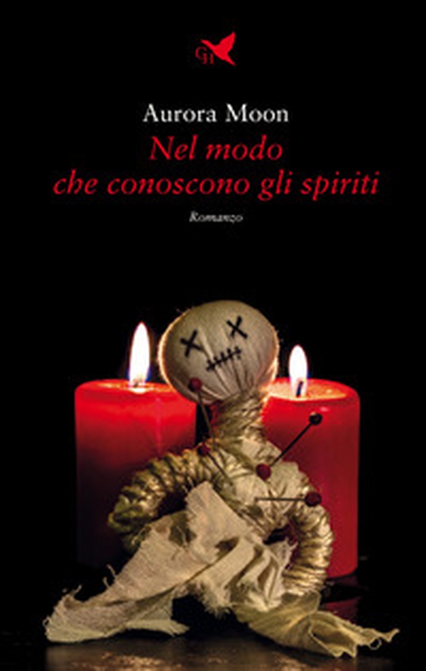 Nel modo che conoscono gli spiriti - Librerie.coop Nel modo che conoscono gli spiriti - Librerie.coop