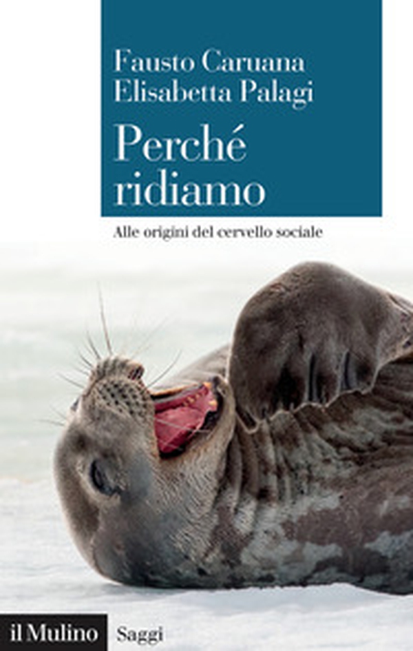 Perché ridiamo. Alle origini del cervello sociale - Librerie.coop Perché ridiamo. Alle origini del cervello sociale - Librerie.coop