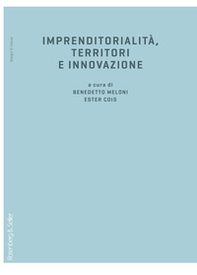 Imprenditorialità, territori e innovazione - Librerie.coop Imprenditorialità, territori e innovazione - Librerie.coop
