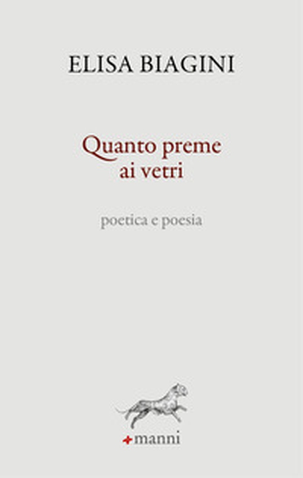 Quanto preme ai vetri. Poetica e poesia - Librerie.coop Quanto preme ai vetri. Poetica e poesia - Librerie.coop