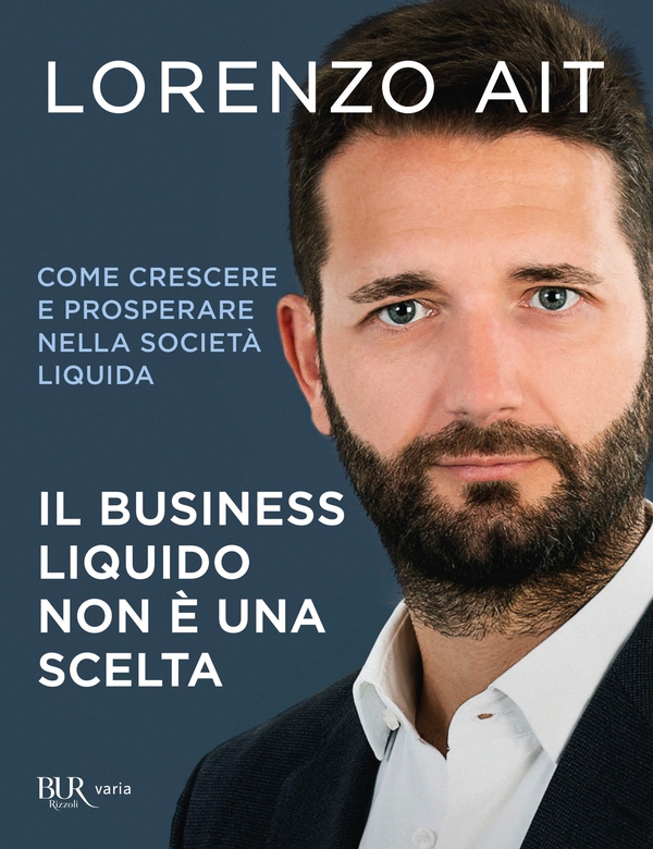 Il business liquido non è una scelta - Librerie.coop Il business liquido non è una scelta - Librerie.coop