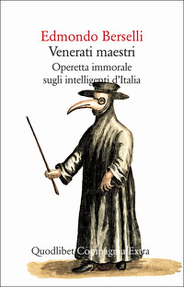 Venerati maestri. Operetta immorale sugli intelligenti d'Italia - Librerie.coop Venerati maestri. Operetta immorale sugli intelligenti d'Italia - Librerie.coop