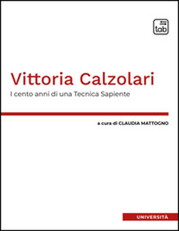 Vittoria Calzolari. I cento anni di una tecnica sapiente - Librerie.coop