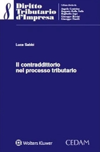 Il contraddittorio nel processo tributario - Librerie.coop