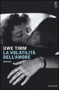 La volatilità dell'amore - Librerie.coop