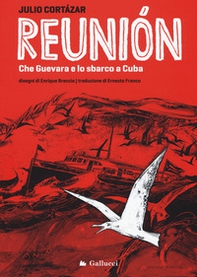 Reunión. Che Guevara e lo sbarco a Cuba - Librerie.coop