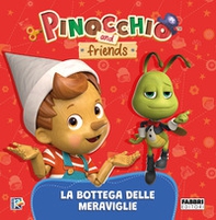 La bottega delle meraviglie. Pinocchio and Friends - Librerie.coop