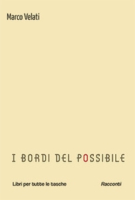 I bordi del possibile - Librerie.coop I bordi del possibile - Librerie.coop