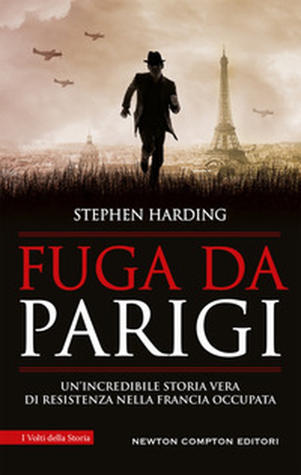 Fuga da Parigi. Un'incredibile storia vera di Resistenza nella Francia occupata - Librerie.coop Fuga da Parigi. Un'incredibile storia vera di Resistenza nella Francia occupata - Librerie.coop