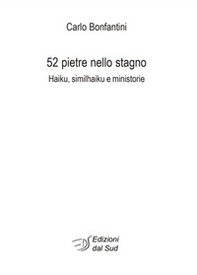 52 pietre nello stagno. Haiku, similhaiku e ministorie - Librerie.coop