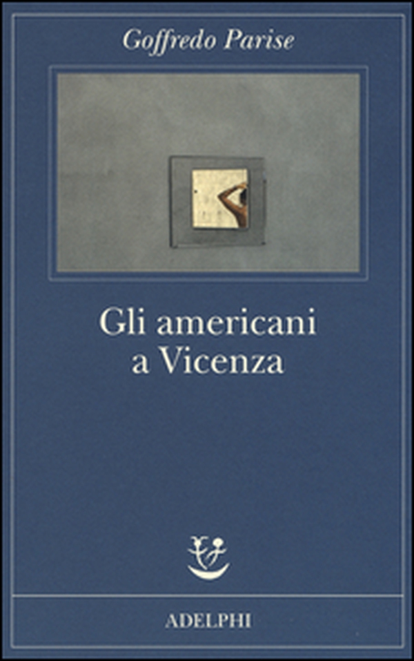 Gli americani a Vicenza e altri racconti 1952-1965 - Librerie.coop Gli americani a Vicenza e altri racconti 1952-1965 - Librerie.coop