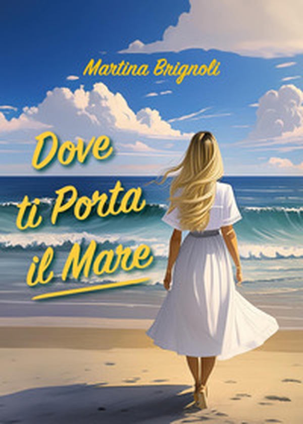 Dove ti porta il mare - Librerie.coop Dove ti porta il mare - Librerie.coop