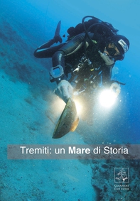 Tremiti: un Mare di Storia - Librerie.coop