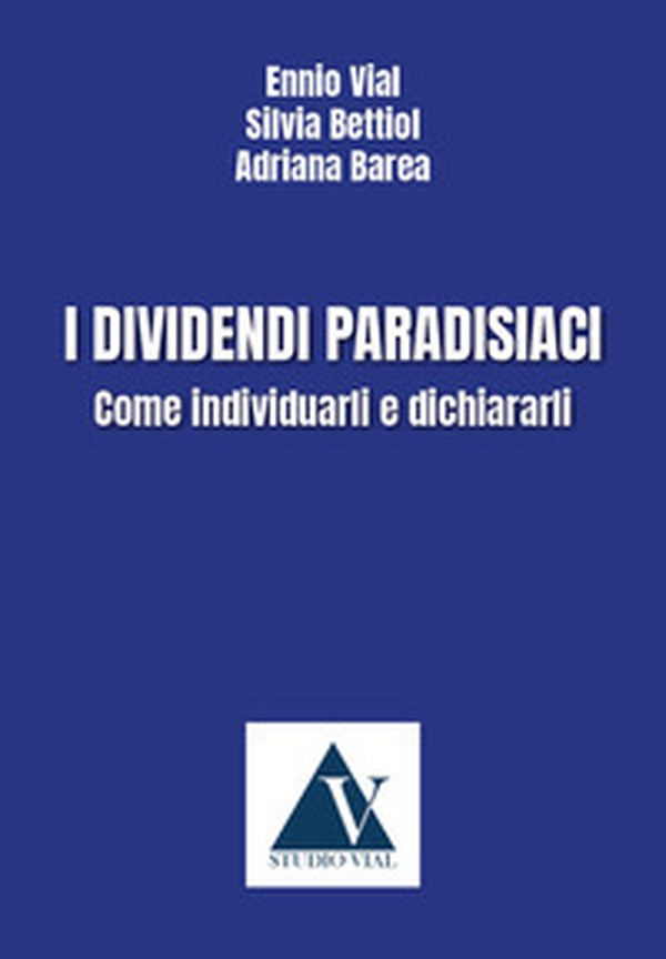 I dividendi paradisiaci. come individuarli e dichiararli - Librerie.coop I dividendi paradisiaci. come individuarli e dichiararli - Librerie.coop