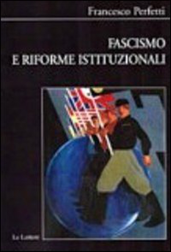 Fascismo e riforme istituzionali - Librerie.coop