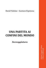 Una partita ai confini del mondo - Librerie.coop Una partita ai confini del mondo - Librerie.coop
