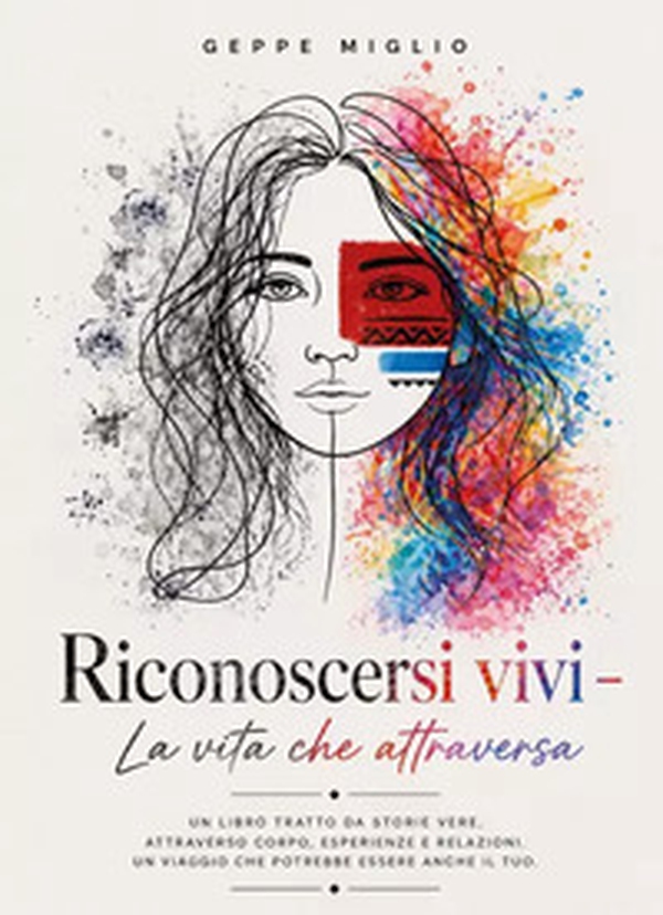 Riconoscersi vivi. La vita che attraversa - Librerie.coop