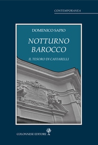 Notturno barocco. Il tesoro di Caffarelli - Librerie.coop Notturno barocco. Il tesoro di Caffarelli - Librerie.coop