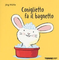 Coniglietto fa il bagnetto - Librerie.coop