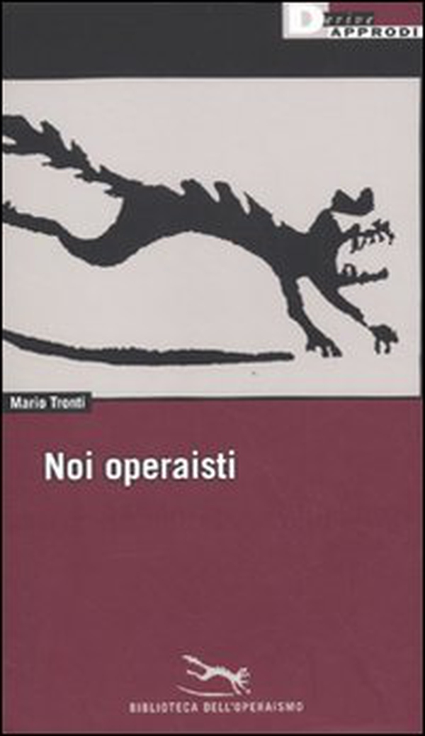 Noi operaisti - Librerie.coop Noi operaisti - Librerie.coop
