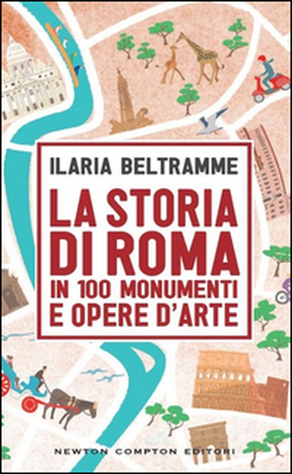 La storia di Roma in 100 monumenti e opere d'arte - Librerie.coop La storia di Roma in 100 monumenti e opere d'arte - Librerie.coop