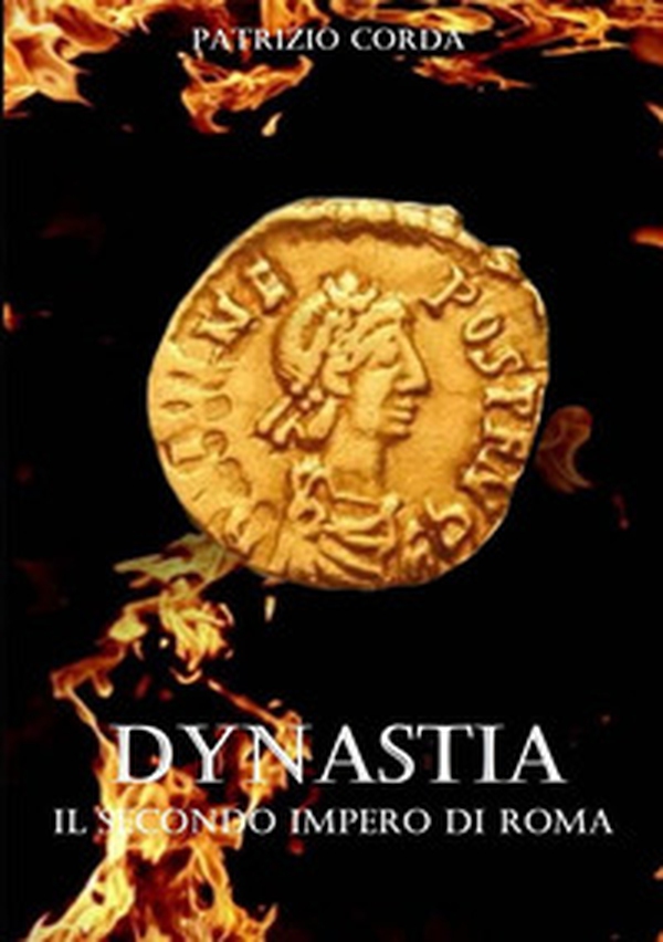 Dynastia. Il secondo impero di Roma - Librerie.coop Dynastia. Il secondo impero di Roma - Librerie.coop