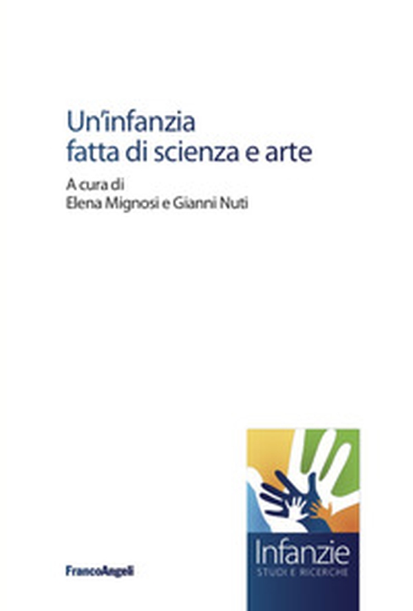 Un'infanzia fatta di scienza e arte - Librerie.coop Un'infanzia fatta di scienza e arte - Librerie.coop