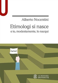 Etimologi si nasce e io, modestamente, lo nacqui - Librerie.coop