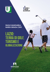 Lazio: terra di golf, turismo e globalizzazione - Librerie.coop Lazio: terra di golf, turismo e globalizzazione - Librerie.coop