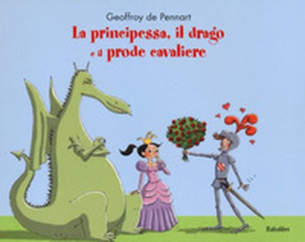 La principessa, il drago e il prode cavaliere - Librerie.coop La principessa, il drago e il prode cavaliere - Librerie.coop