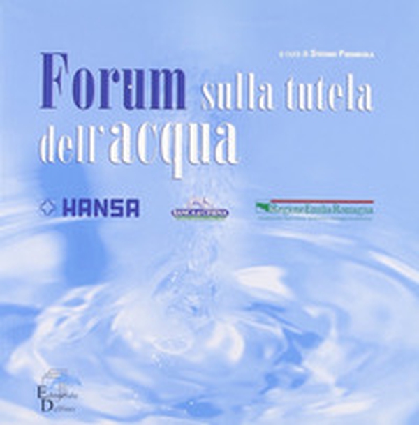 Forum sulla tutela dell'acqua - Librerie.coop Forum sulla tutela dell'acqua - Librerie.coop