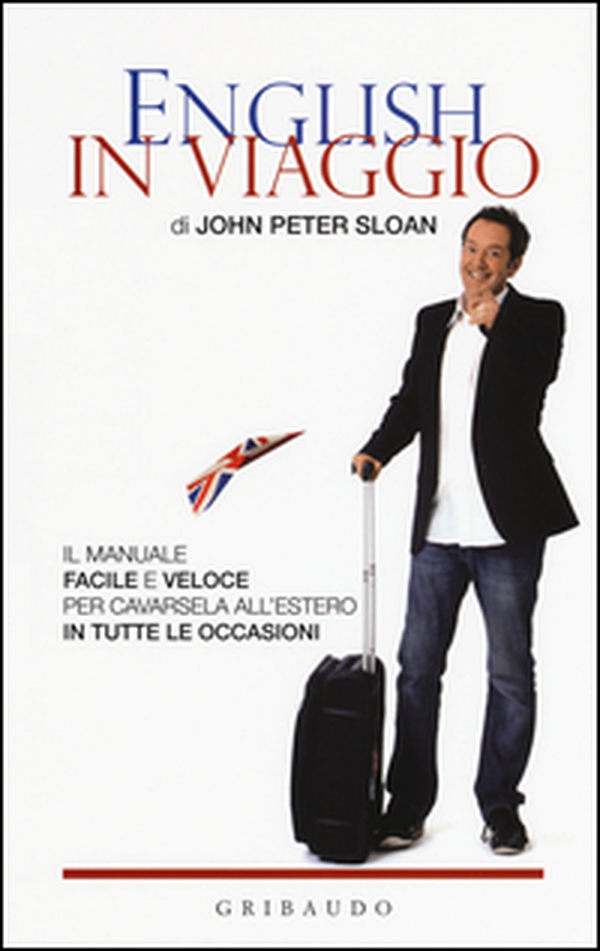 English in viaggio. Il manuale facile e veloce per cavarsela all'estero in tutte le occasioni - Librerie.coop English in viaggio. Il manuale facile e veloce per cavarsela all'estero in tutte le occasioni - Librerie.coop