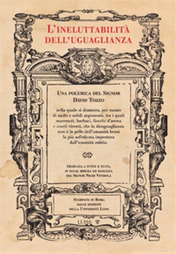 L'ineluttabilità dell'uguaglianza - Librerie.coop L'ineluttabilità dell'uguaglianza - Librerie.coop