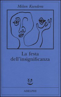 La festa dell'insignificanza - Librerie.coop